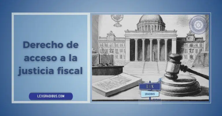 Derecho de acceso a la justicia fiscal